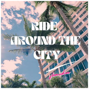 Ride Around the City (Original, Instrumental)