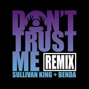 DONTTRUSTME  (Sullivan King & Benda Remix)
