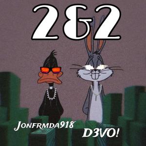 2&2 (feat. D3VO!)