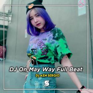 DJ On May Way Full Beat