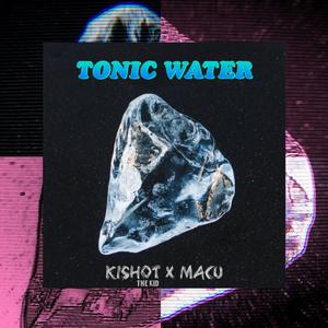 Tonic Water (feat. Macu)