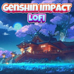 Chill Genshin Impact Beats