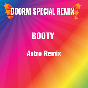 Booty (Antro Remix)