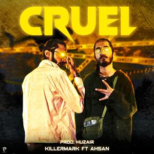 Cruel (feat. AHSAN)