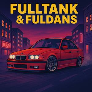 Fulltank &Fuldans