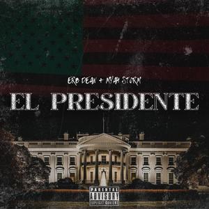 El Presidente (feat. Myah Storm)