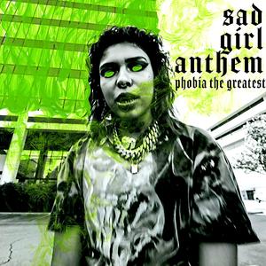 Sad Girl Anthem