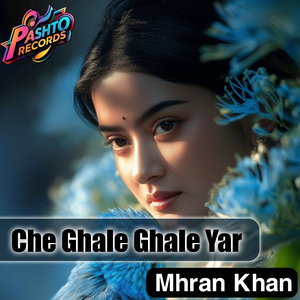 Che Ghale Ghale Yar