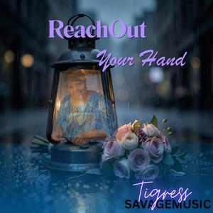 Reach Out Your Hand