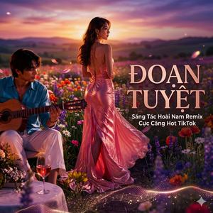 Đoạn Tuyệt (Remix Cực Căng)