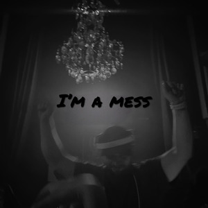 I´M A MESS (Radio Edit)