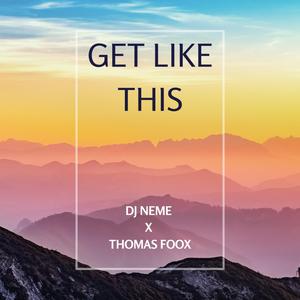 Get Like This (feat. DJ Neme) (Original)