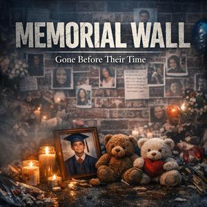 Memorial Wall (Gone Before Their Time)