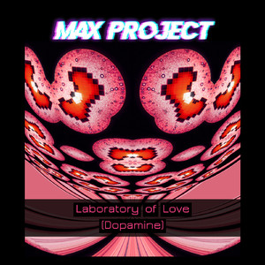 Laboratory of Love (Dopamine) (Original Mix)