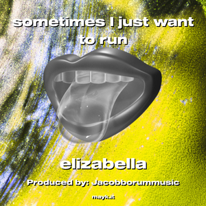 sometimes I just want to run