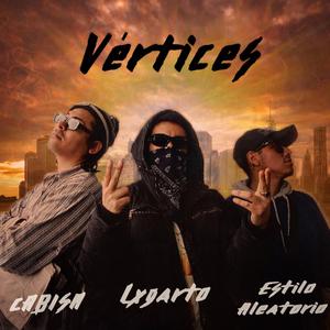 VÉRTICES (feat. Cabisa & Estilo Aleatorio)