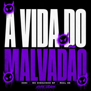 A Vida do Malvadão