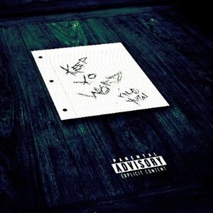 keep yo word (feat. Kiloyugi)
