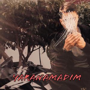 Yaranamadım