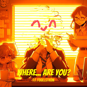 Where... Are You?