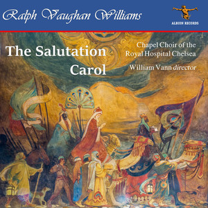 The Oxford Book of Carols (Excerpts): No. 36, The Salutation Carol