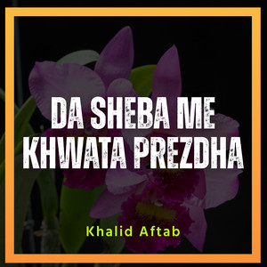 Da Wakht Da Be Aya Be Namoso Khalqo Dai