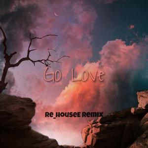 Jelly-Go Love（Re_houseE remix）