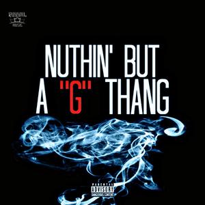 'Nuthin But a G Thang (feat. Core, Lil Bean & T James) (remix)