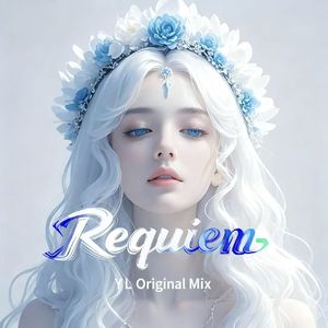 Requiem（Y.L Original Mix)
