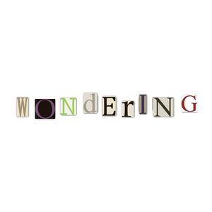 wondering