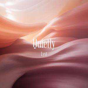 Quietly