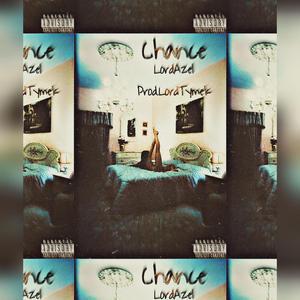 Chance (feat. LordAzel)