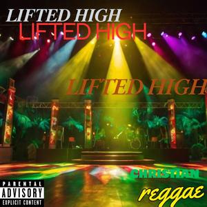 LIFTED HIGH