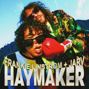 Haymaker (feat. Jarv)