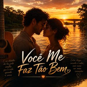 Você me faz tão bem