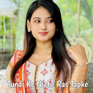 Tundi Ke Niche Ras Tapke