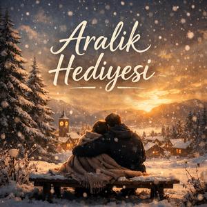 Aralık Hediyesi