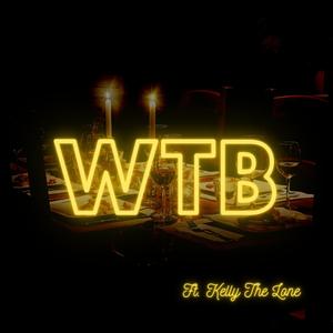 WTB (feat. Kelly The Lone)