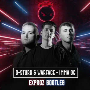 Imma OG (Exproz Bootleg)
