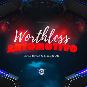 Worthless Automotivo Slowed + Reverb