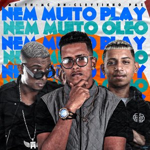 Nem Muito Play, Nem Muito Óleo (feat. Mc Th)