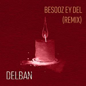 Besooz Ey Del (Remix)