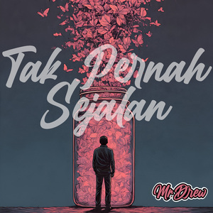 Tak Pernah Sejalan