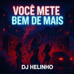 Você Mete bem de Mais