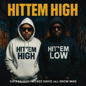 Hittem High (feat. Moses David aka Snow Man)