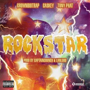 Rockstar (feat. Tony Phat, Caskey & GrownBoiTrap)