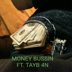 MONEY BUSSIN (feat. TAYB 4N)