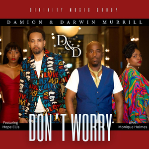 Don't Worry (feat. Monique Holmes & Hope Ellis)