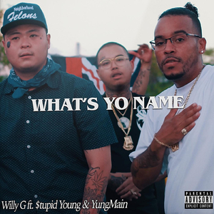 What's Yo Name (feat. $tupid Young & YungMain)