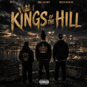 Kings of the hill (feat. Big Acoff & Been Havin)